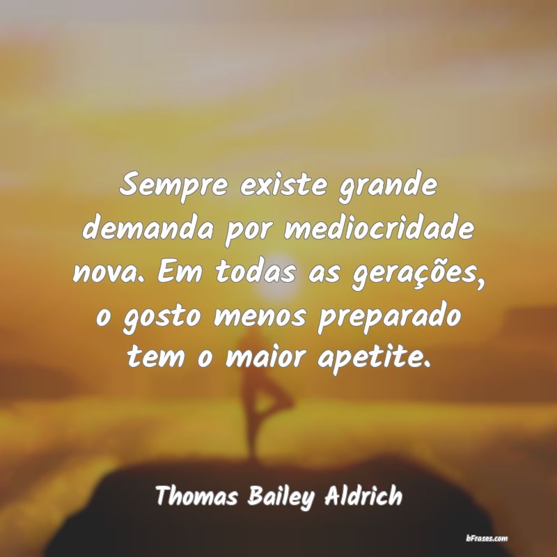 Frases de Thomas Bailey Aldrich