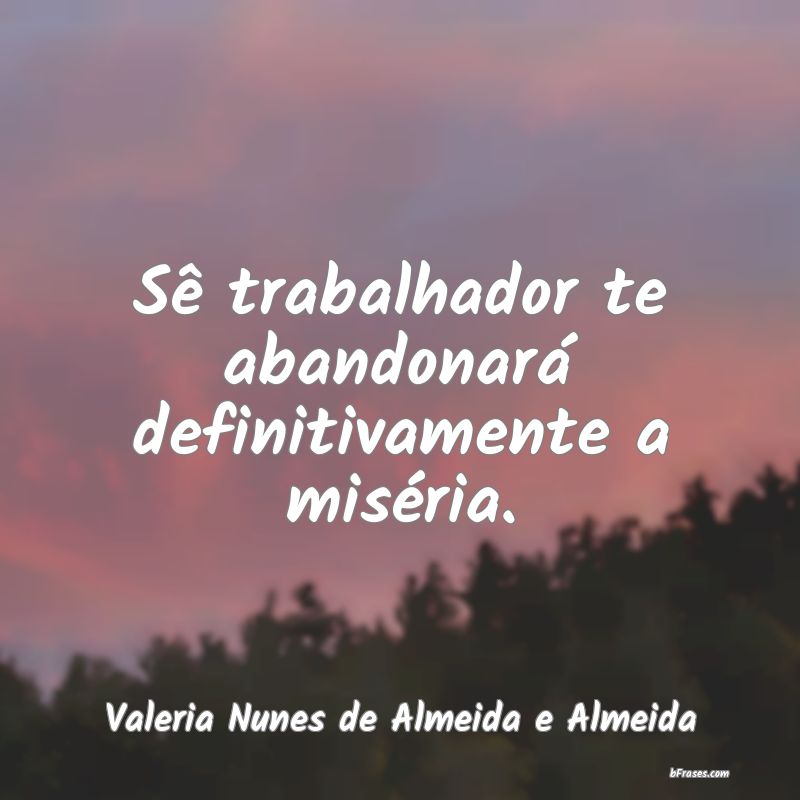 Frases de Valeria Nunes de Almeida e Almeida