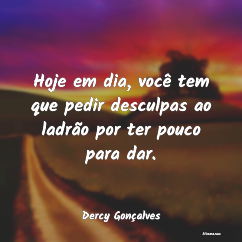 Frases de Dercy Gonçalves