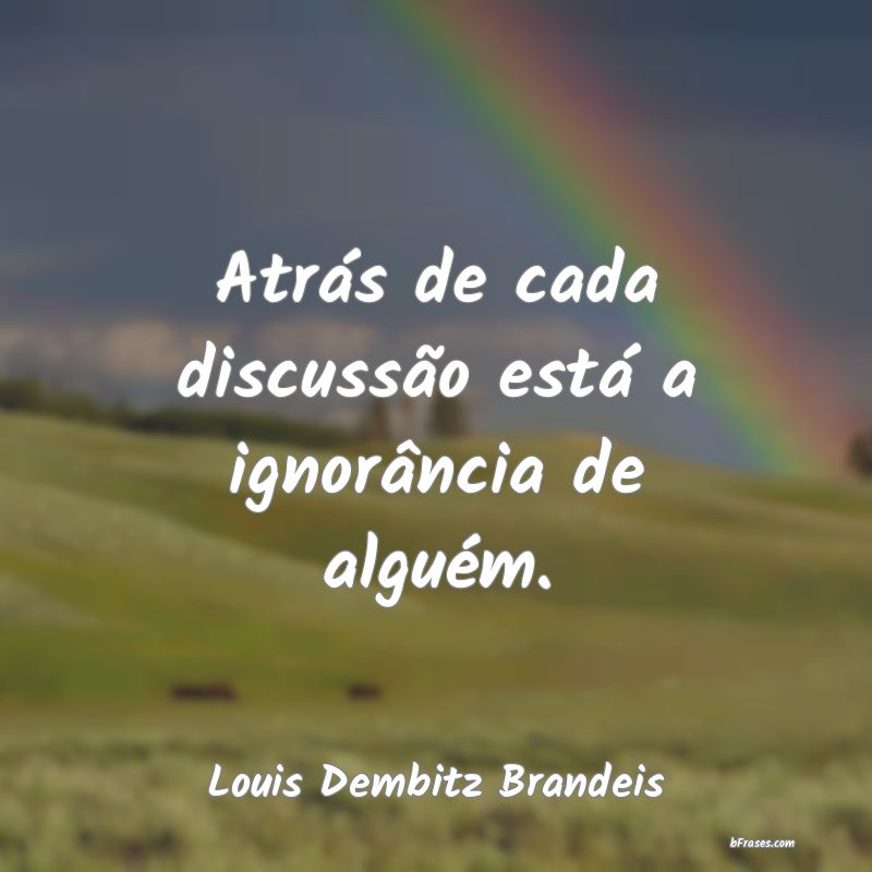 Frases de Louis Dembitz Brandeis