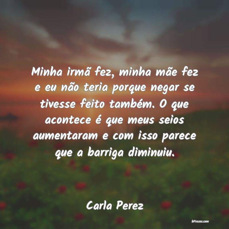 Frases de Carla Perez