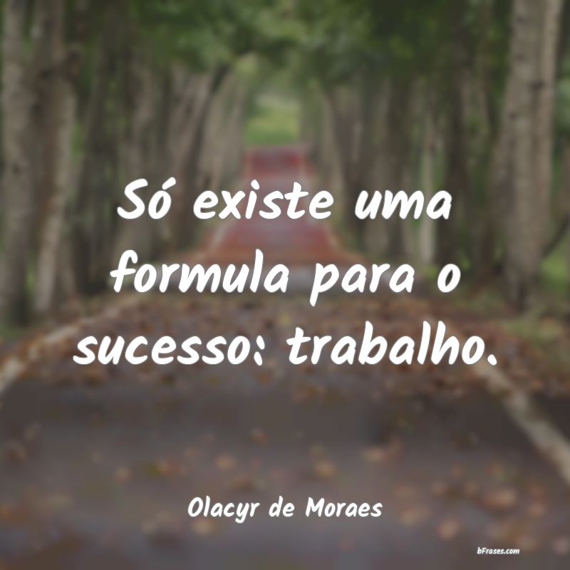 Frases de Olacyr de Moraes