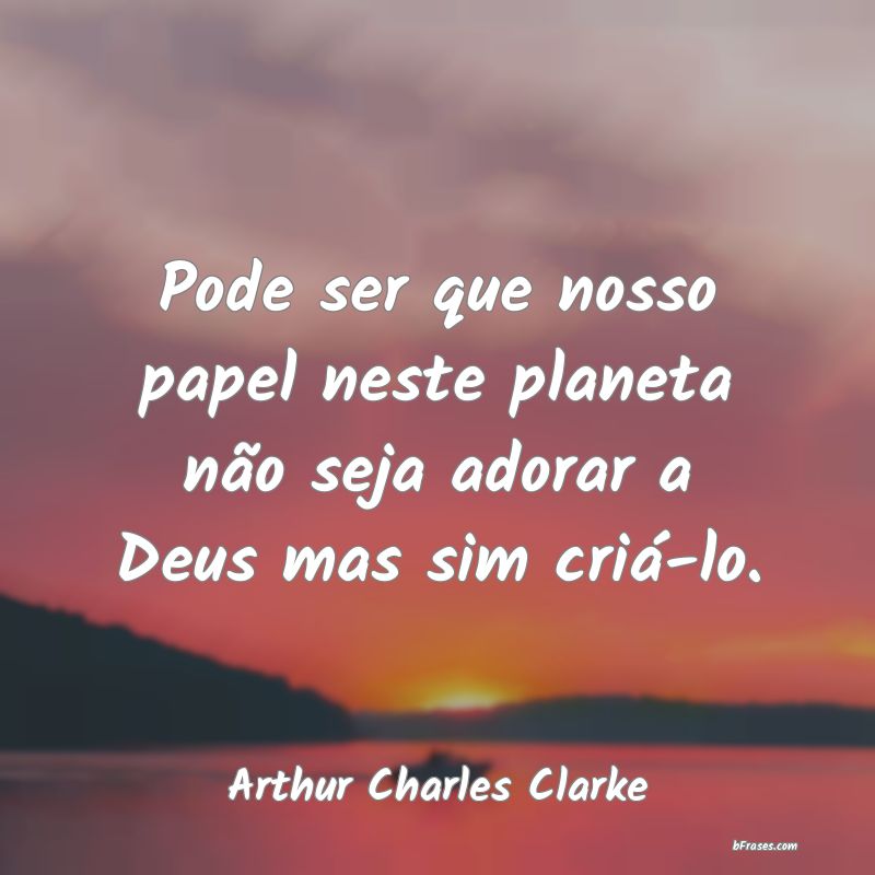Frases de Arthur Charles Clarke