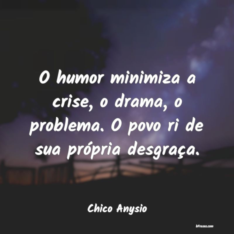 Frases de Chico Anysio