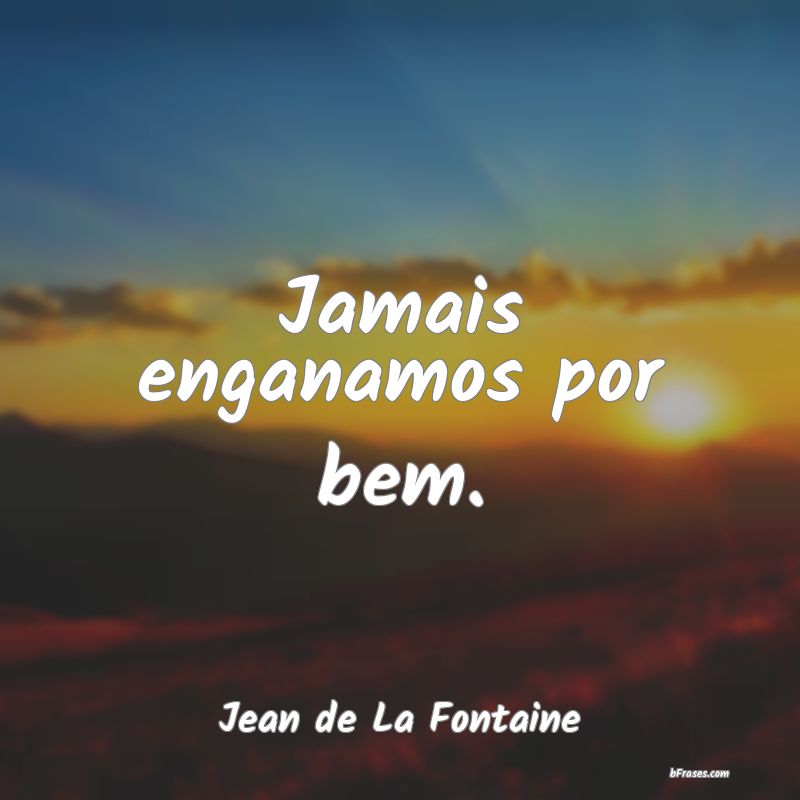 Frases de Jean de La Fontaine