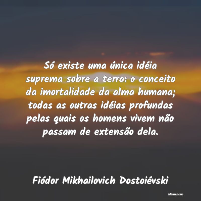 Frases de Fiódor Mikhailovich Dostoiévski