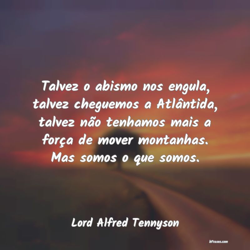 Frases de Lord Alfred Tennyson