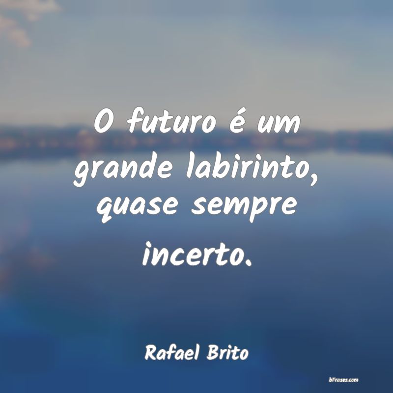 Frases de Rafael Brito