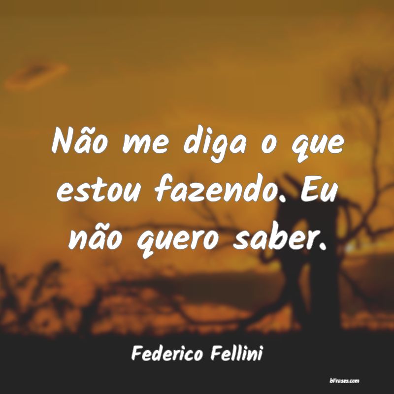 Frases de Federico Fellini