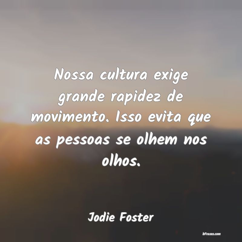 Frases de Jodie Foster