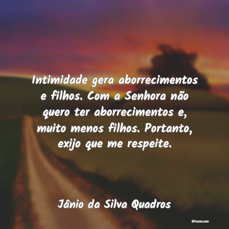 Frases de Jânio da Silva Quadros