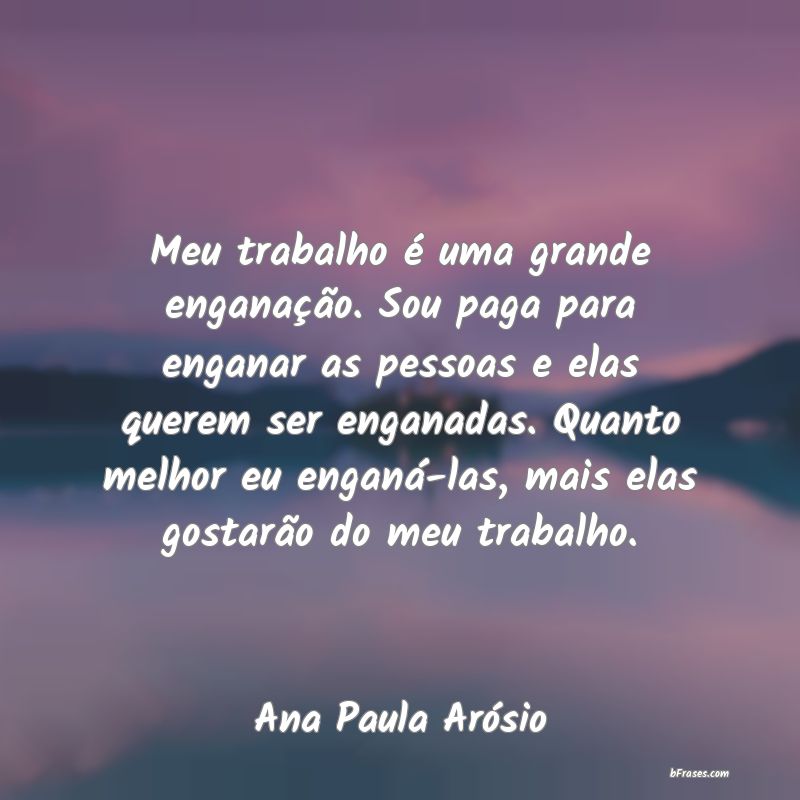 Frases de Ana Paula Arósio