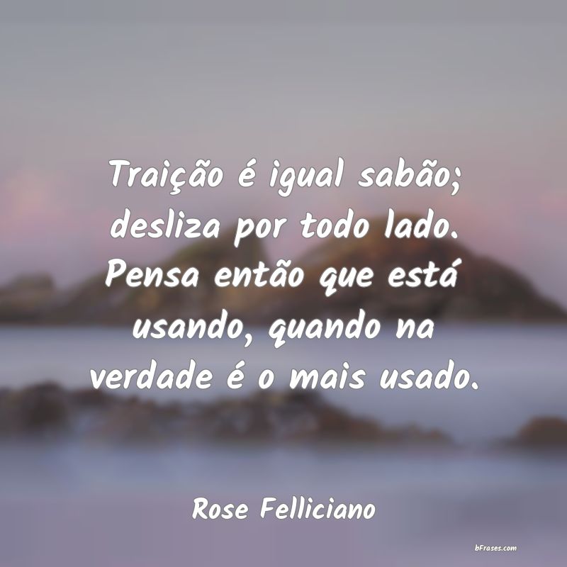 Frases de Rose Felliciano