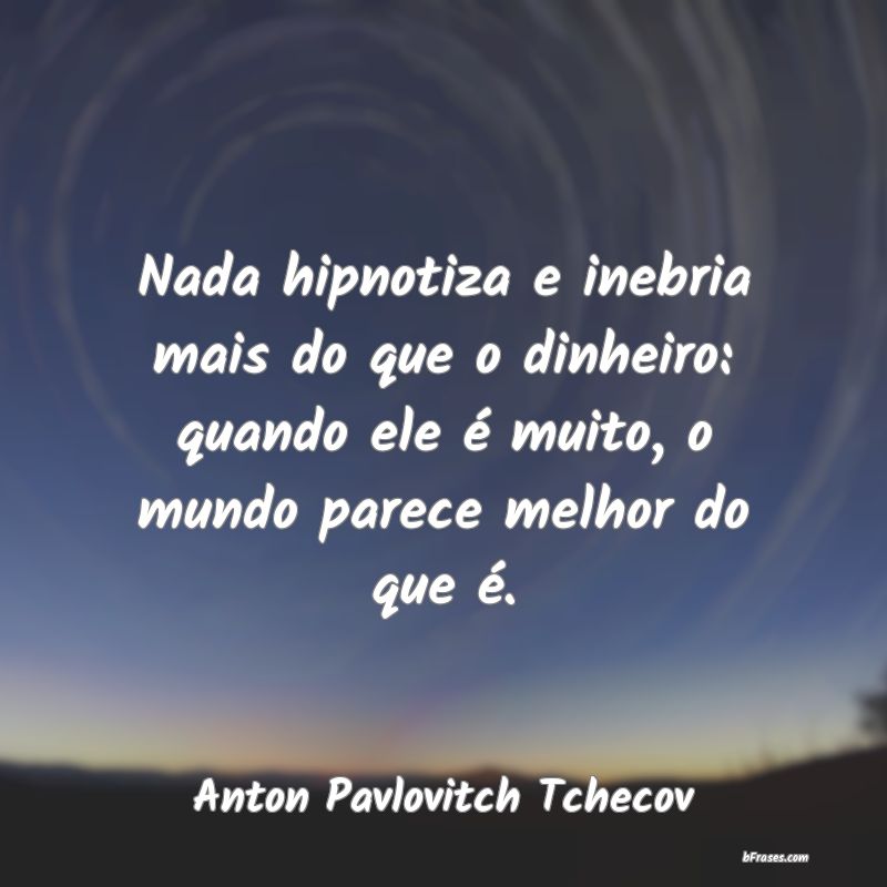 Frases de Anton Pavlovitch Tchecov