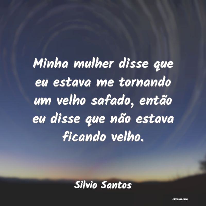 Frases de Silvio Santos