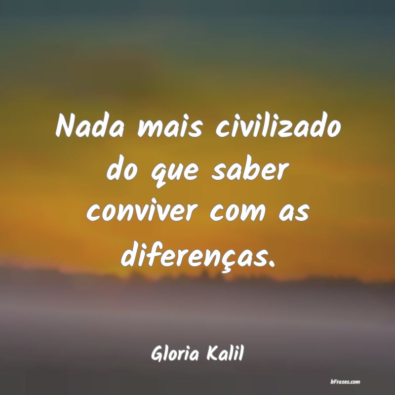 Frases de Gloria Kalil