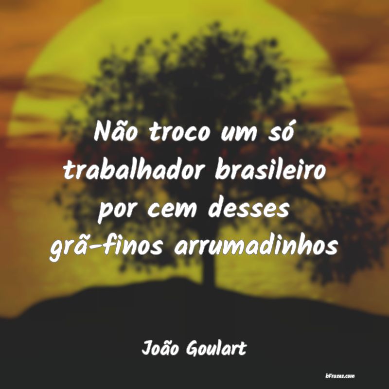 Frases de João Goulart