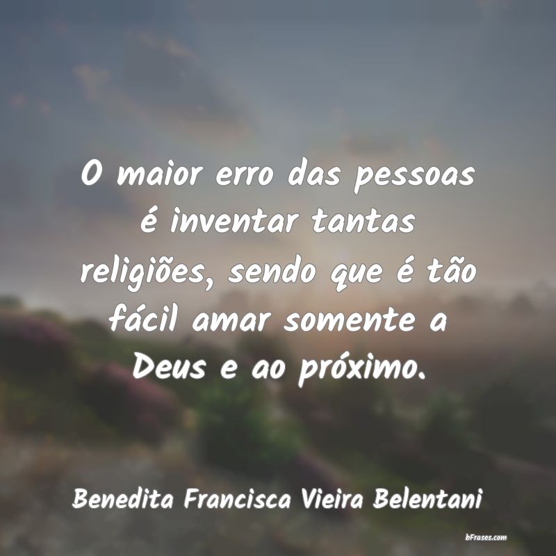 Frases de Benedita Francisca Vieira Belentani