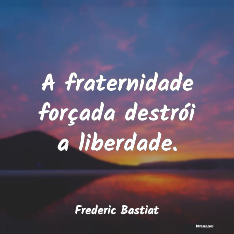 Frases de Frederic Bastiat