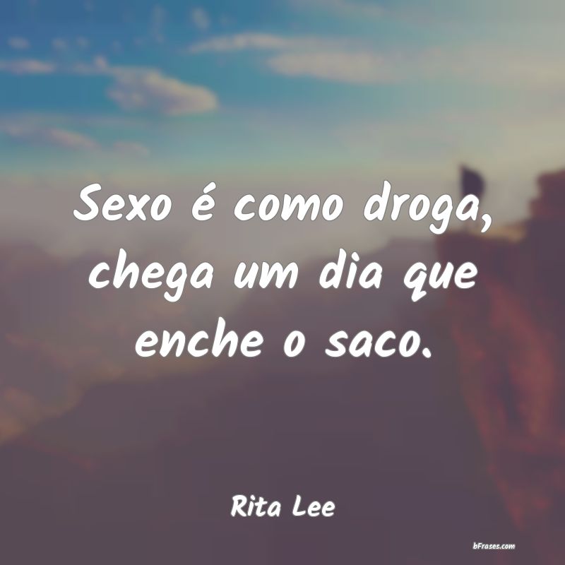Frases de Rita Lee
