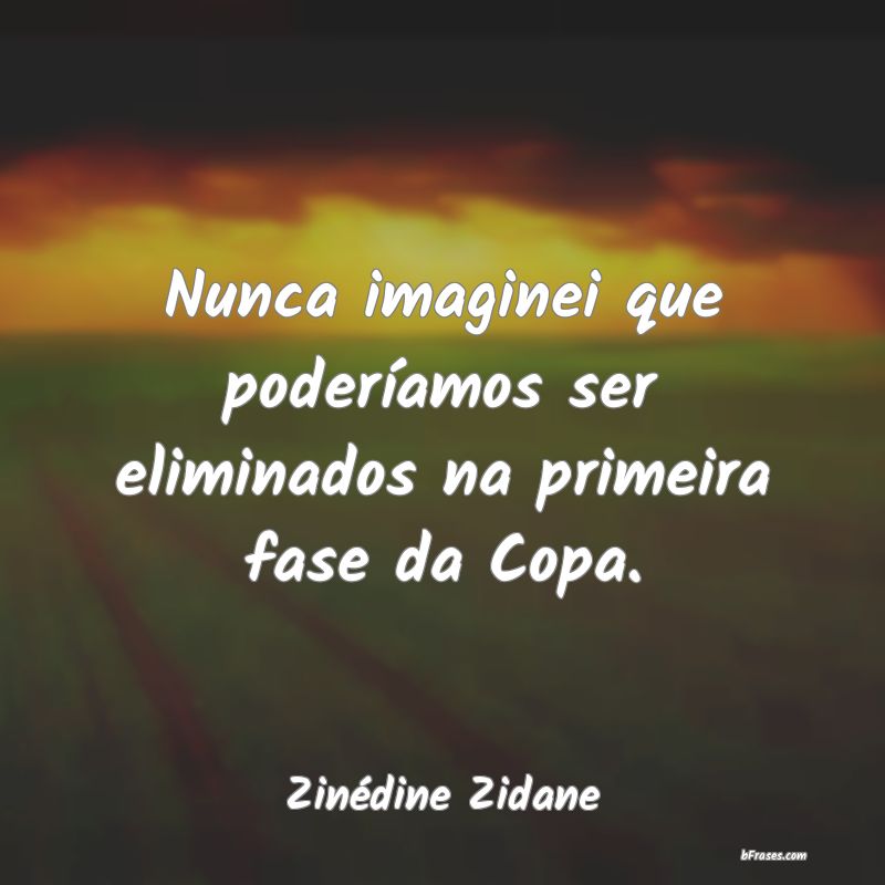 Frases de Zinédine Zidane