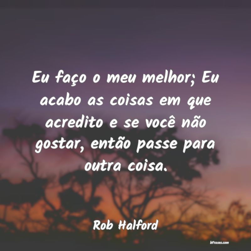 Frases de Rob Halford