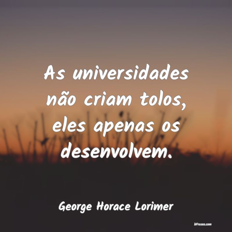 Frases de George Horace Lorimer