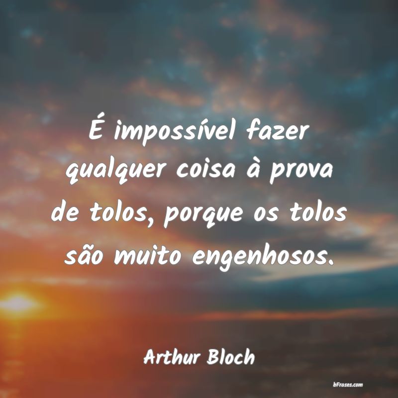 Frases de Arthur Bloch