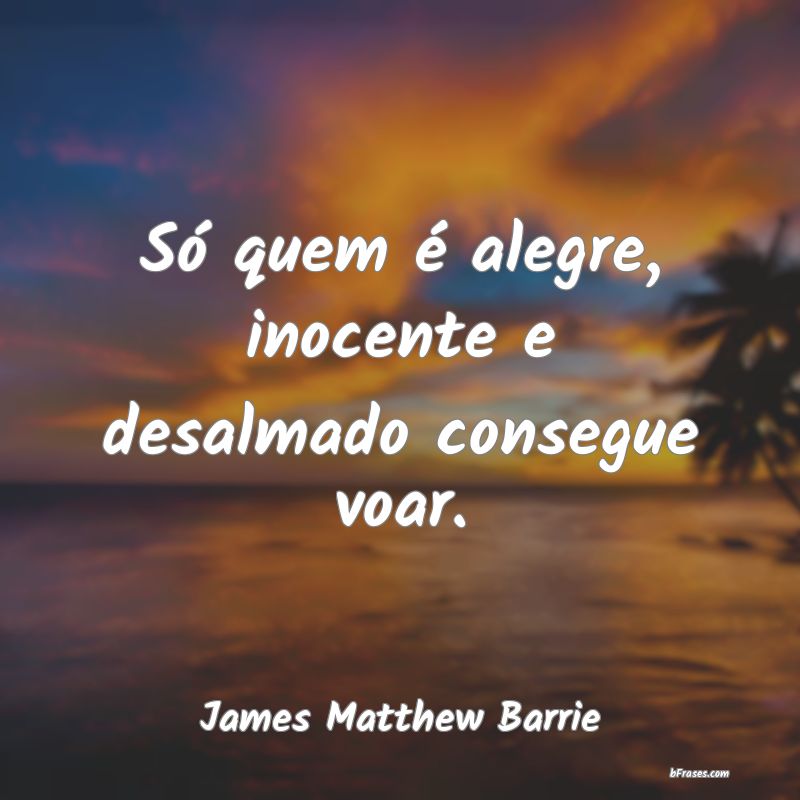 Frases de James Matthew Barrie