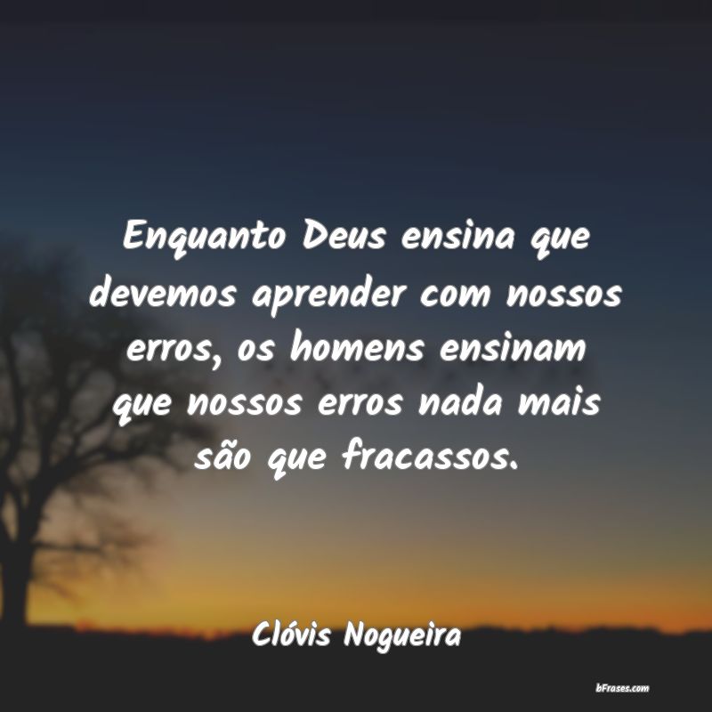 Frases de Clóvis Nogueira