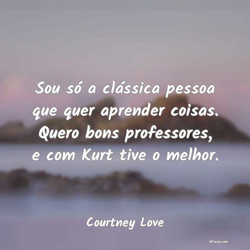 Frases de Courtney Love