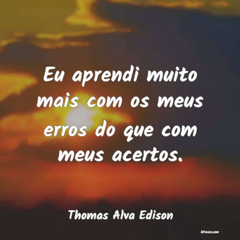 Frases de Thomas Alva Edison