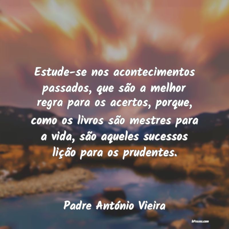 Frases de Padre António Vieira