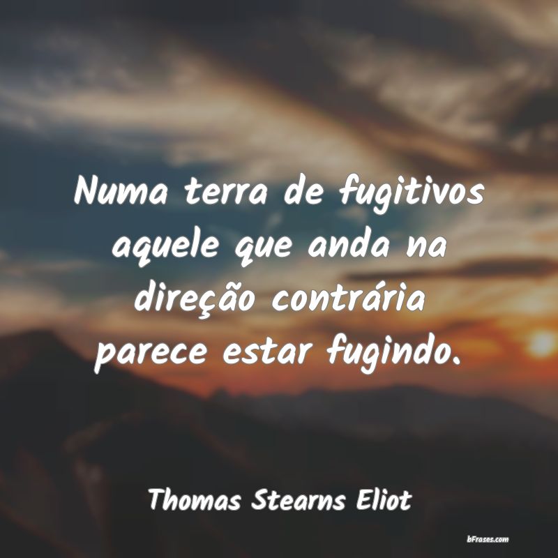 Frases de Thomas Stearns Eliot