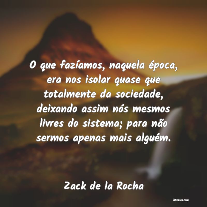Frases de Zack de la Rocha