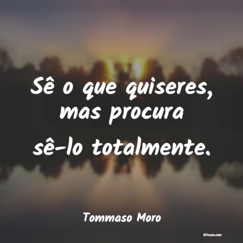 Frases de Tommaso Moro