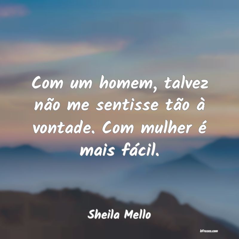 Frases de Sheila Mello