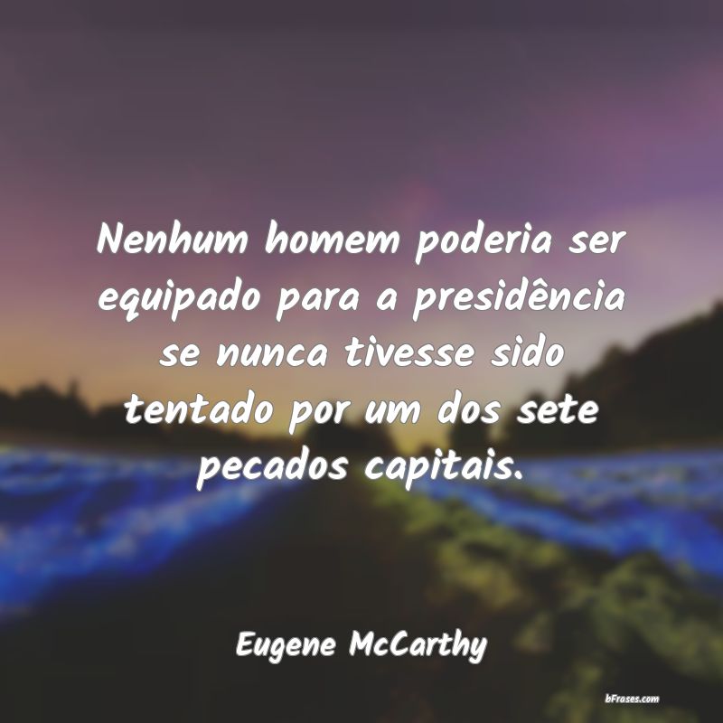 Frases de Eugene McCarthy