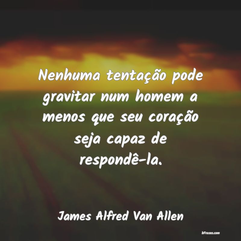 Frases de James Alfred Van Allen