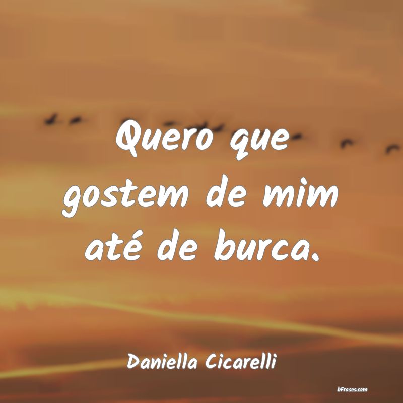 Frases de Daniella Cicarelli