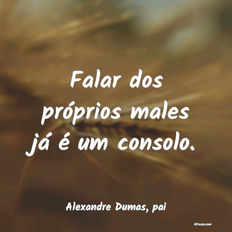 Frases de Alexandre Dumas, pai