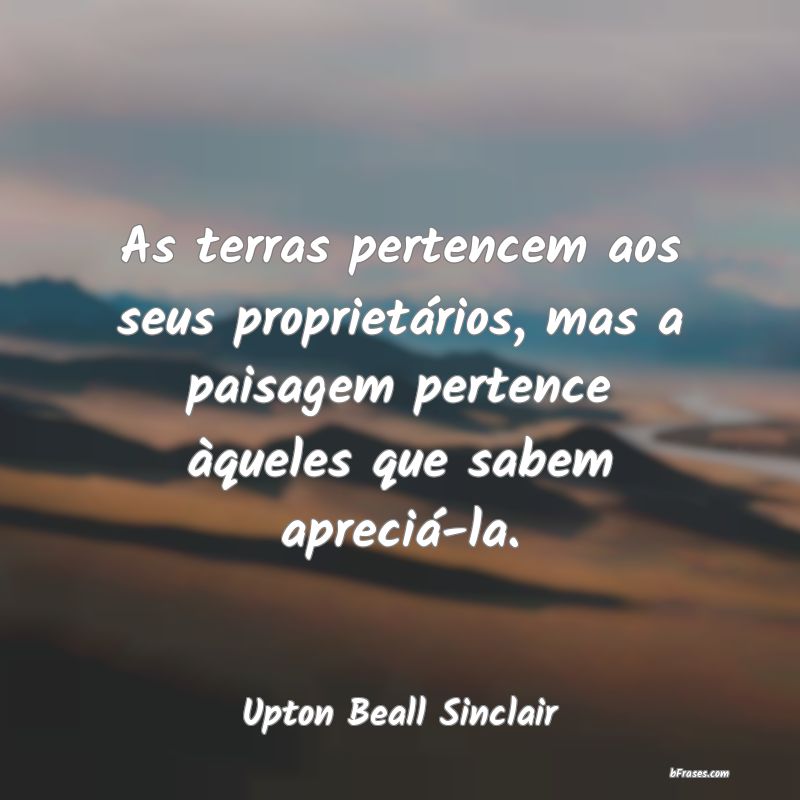 Frases de Upton Beall Sinclair