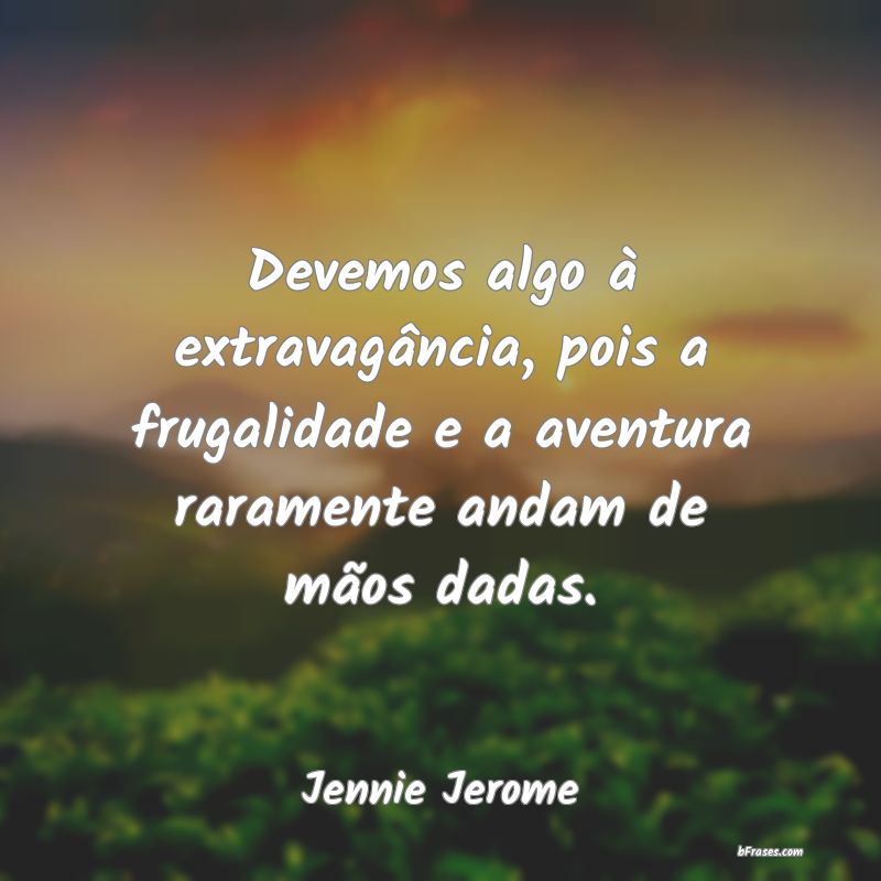 Frases de Jennie Jerome