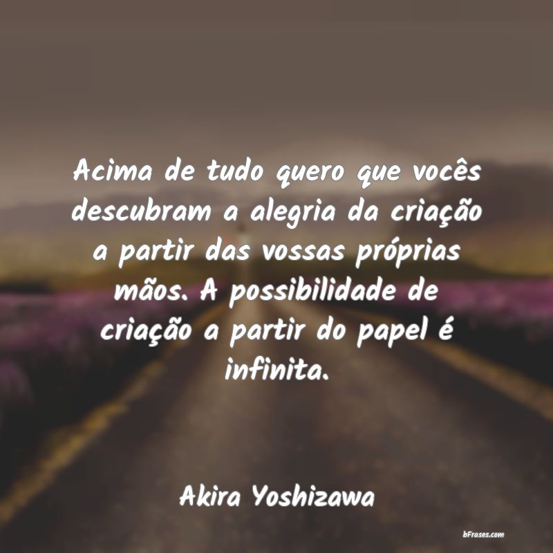 Frases de Akira Yoshizawa