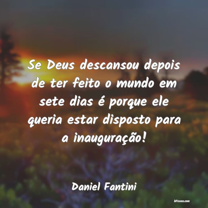 Frases de Daniel Fantini