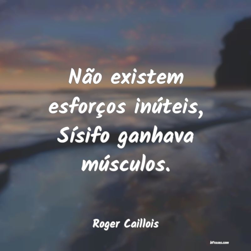 Frases de Roger Caillois