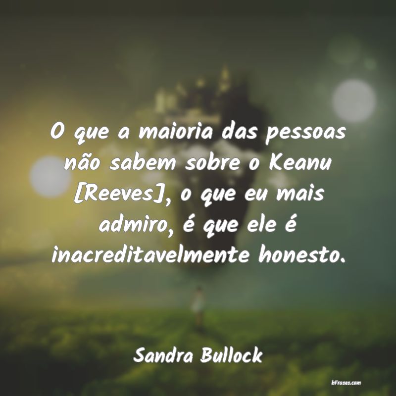 Frases de Sandra Bullock