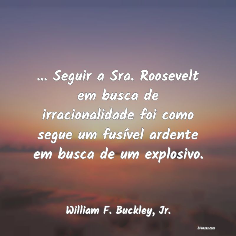 Frases de William F. Buckley, Jr.