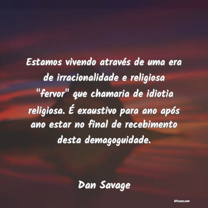 Frases de Dan Savage