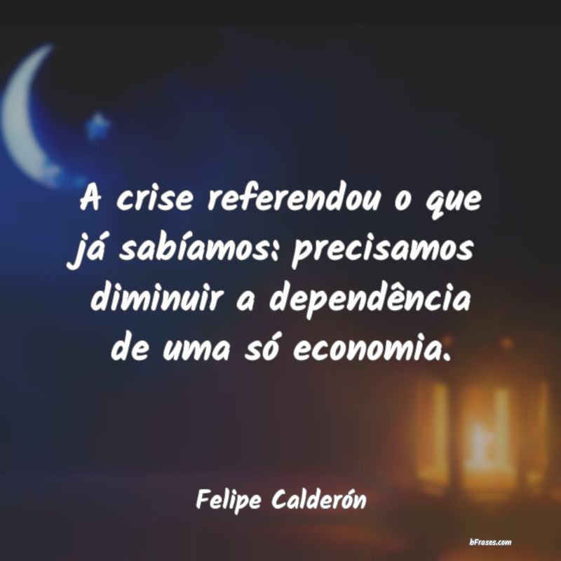 Frases de Felipe Calderón